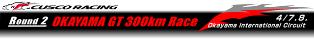 Round 2 OKAYAMA GT 300km Race